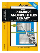 MCCONNELL, CHARLES Plumbers and pipe fitters library : Volume 2 - Welding, heati