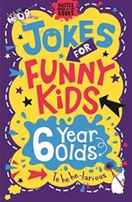 Jokes for Funny Kids: 6 Year