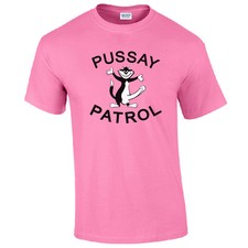 Pussay Patrol T-Shirt - Funny