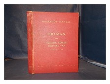 Hillman Motor Auto Company Workshop Manual for The Minx Saloon, Californi
