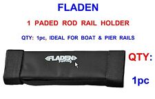 FLADEN ROD RAIL HOLDER SEA FISHING BOAT PIER BAR PADDED BEACHCASTER ROD REST