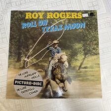LP ROY ROGERS -ROLL ON TEXAS MOON PICTURE DISC **NM VINYL** West Germany. 1986.