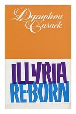 CUSACK, DYMPHNA Illyria Reborn 1966 First Edition Hardcover