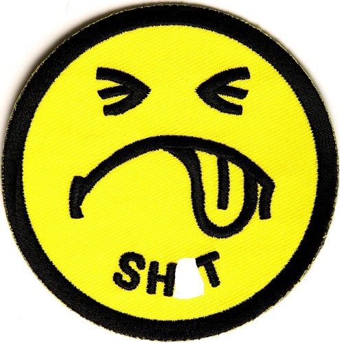 Smiley face patch - sh!t,