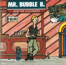 MR. BUBBLE B. AND THE COCONUTS