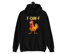 F-CAW-F Funny Chicken Hoody
