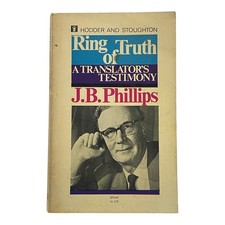 J B Phillips Ring of Truth A Translator's Testimony Trade Paperback 1967
