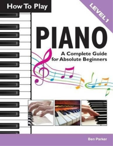 How play piano a complete - how,