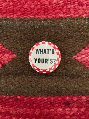 What your original - your's?,