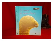 Réunion Des Musées Nationaux Le Trésor De Saint-Denis : Musée Du Louvre 12 Mars