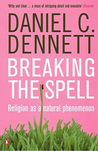 Breaking the spell religion - the,