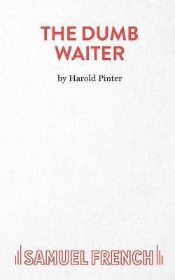 The dumb waiter pinter - dumb, waiter,