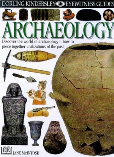 Archaeology eyewitness - archaeology, (eyewitness