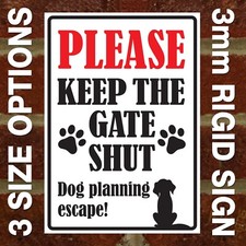 PLEASE KEEP THE GATE SHUT -