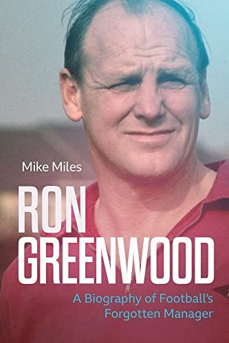Ron greenwood biography - a, of