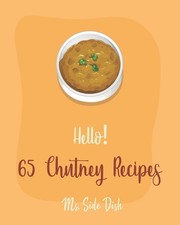 Hello! 65 Chutney Recipes