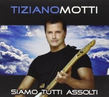Tiziano Motti - Siamo Tutti