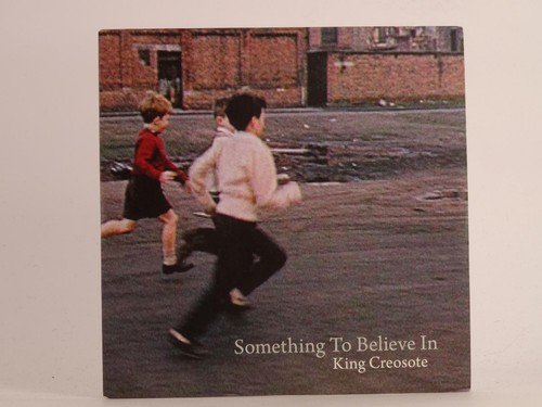 King creosote something - king, to