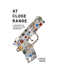 At Close Range: A Memoir of