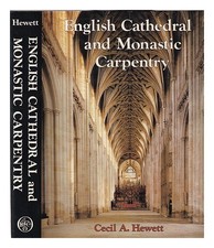 Hewett, Cecil ALEC English cathedral and monastic carpentry / Cecil A. Hewett 19