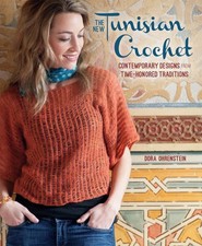 Tunisian Crochet: Contemporary Designs for Time-Honored T... by Ohrenstein, Dora