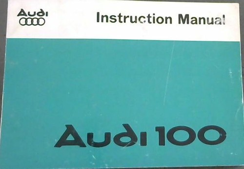 Audi 100 instruction manual - -,
