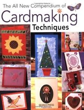 The All New Compendium of Cardmaking Techniques By Search Press