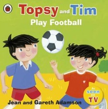 Topsy & Tim: Play Football, by