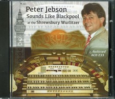 PETER JEBSON - Sounds Like Blackpool CD (2002) [NEW] Shrewsbury Wurlitzer Organ