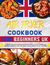 Latest Air Fryer Cookbook for Beginners 2025: 2600 Days Can Cook Easy Recipes UK