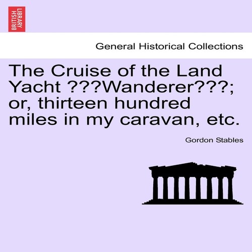 The cruise land yacht - the,