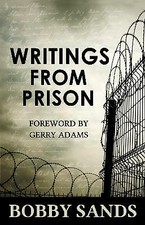Writings From Prison: Bobby Sands by The Bobby Sands Trust (Paperback, 1998)