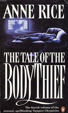 The Tale of the Body Thief (Vampire Chronicles) (The ... by Rice, Anne Paperback
