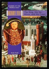 Henry VIII: The King, His Six