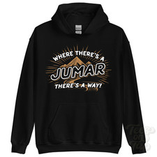 WHERE THERE'S A JUMAR... HOODIE name surname funny family gift idea
