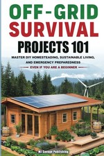 Off-Grid Survival Projects 101
