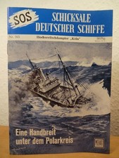 SOS - Schicksale deutscher Schiffe. Nr. 165: Hochseefischdampfer "Köln". Eine Ha