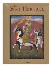 Daljeet,Dr. The Sikh Heritage: A Search für Totalität / Von Dr.Daljeet 2004