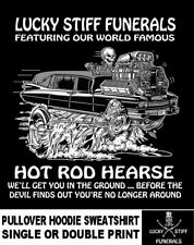 Lucky Stiff Funerals Hot Rod Hearse A Step Ahead Of The Devil Hoodie Sweatshirt