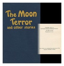 Birch, A.G.Anthony M. Rud. Vincent Starrett. Farnsworth Wright The Moon Terror