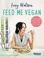 Feed Me Vegan-Lucy Watson