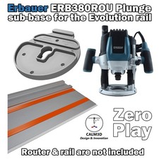 Erbauer ERB380ROU Plunge router sub-base for use on the Evolution rail - INC P&P