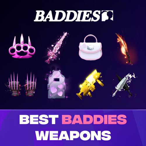Best baddies weapons - baddies, 💅