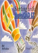 Starting with AutoCAD LT,Robert McFarlane