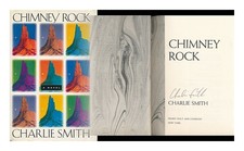 Smith, Charlie Chimney Rock / Charlie Smith 1993 Prima Edizione Rilegato