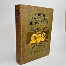 North American Birds Eggs by Chester A. Reed 1904 Hardcover Antique Doubleday 