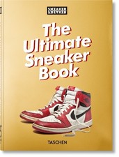 Sneaker Freaker. The Ultimate