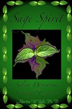 Sage Spirit - Salvia Divinorum and ..., Ball, Martin W.