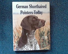 German Shorthaired Pointers Today (Book of the Bree... by Layton, David Hardback