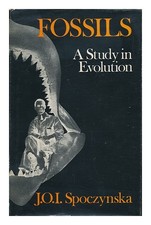 Spoczynska, JOY o. i. Fossils: a Study in Evolution [By] J. Spoczynska. wi